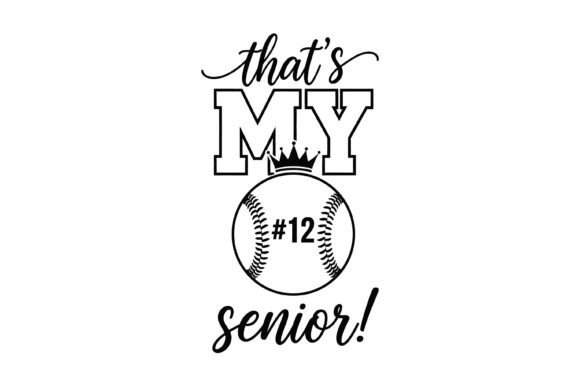 That's My Senior Baseball Crown Design: A Versatile Asset